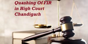 Quashing of FIR in High Court Chandigarh