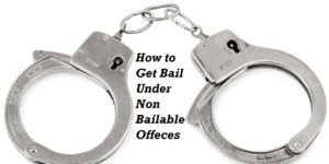 How To Get Bail In Non Bailable Offences