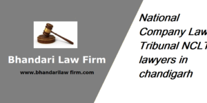 National Company Law Tribunal (NCLT) Chandigarh Lawyers
