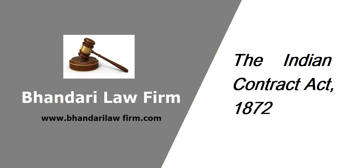 The Indian Contract Act, 1872 - Bhandari Law Firm