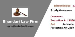 An Analysis Between Consumer Protection Act 1986  and Act 2019 / Lawyers