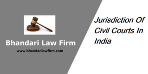 Jurisdiction Of Civil Courts In India