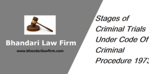 Stages of Criminal Trials Under Code Of Criminal Procedure 1973