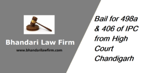 Bail U/s 498a & 406 High Court Chandigarh