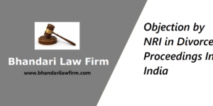 Objection by NRI in Divorce Proceedings in India