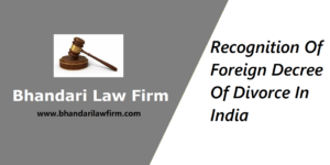 Recognition Of Foreign Decree Of Divorce In India