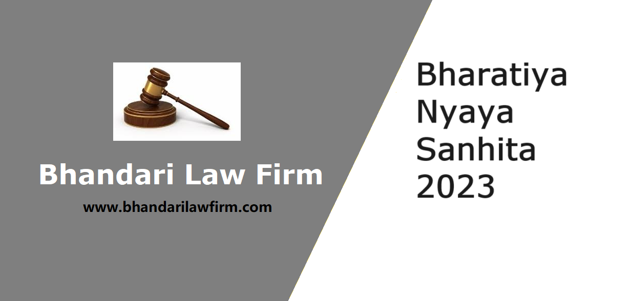 Bharatiya Nyaya Sanhita 2023 - Bhandari Law Firm